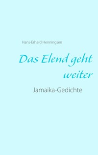 Das Elend geht weiter - Hans-Erhard Henningsen - E-Book