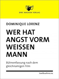 Wer hat Angst vorm weißen Mann - Dominique Lorenz - E-Book