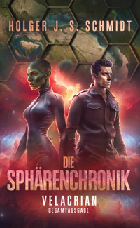 Die Sphärenchronik - Velacrian - Holger J. S. Schmidt - E-Book