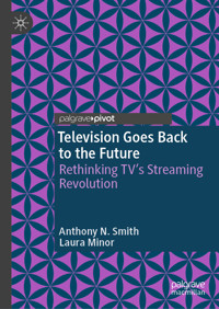 Television Goes Back to the Future - Anthony N. Smith - E-Book