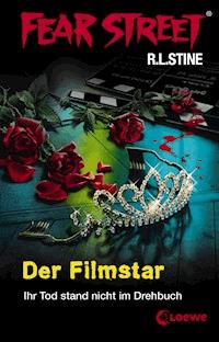 Fear Street 19 - Der Filmstar - R.L. Stine - E-Book