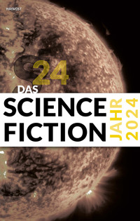 Das Science Fiction Jahr 2024 - Judith Vogt - E-Book