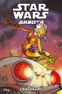 Star Wars: Ahsoka - Band 2: Crashkurs - Henry Gilroy - E-Book