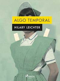 Algo temporal - Hilary Leichter - E-Book