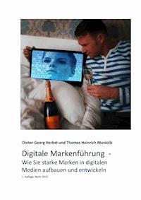 Digitale Markenführung - Dieter Georg Herbst - E-Book