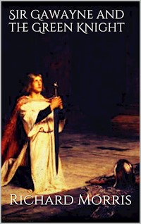 Sir Gawayne and the Green Knight - Richard Morris - E-Book