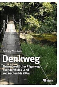 Denkweg - Bertram Weisshaar - E-Book