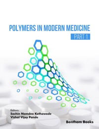 Polymers in Modern Medicine (Part 1) -  - E-Book