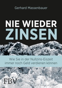 Nie wieder Zinsen - Gerhard Massenbauer - E-Book
