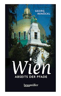 Wien abseits der Pfade - Georg Renöckl - E-Book