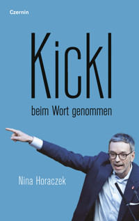 Kickl beim Wort genommen - Nina Horaczek - E-Book