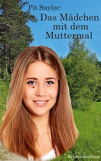 Das Mädchen mit dem Muttermal - Pit Saylor - E-Book
