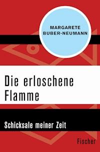Die erloschene Flamme - Margarete Buber-Neumann - E-Book