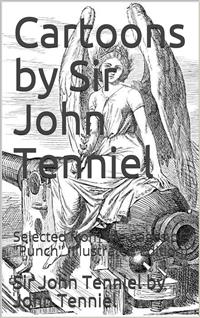 Cartoons by Sir John Tenniel - John Tenniel - E-Book