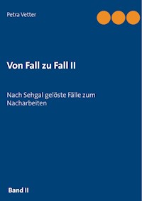 Von Fall zu Fall II - Petra Vetter - E-Book