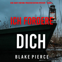 Ich fordere Dich (Eine Daisy-Fortune-Privatdetektivin-Mystery – Band 2) - Blake Pierce - Hörbuch