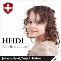 Heidi - uf Schwiizerdüütsch - Johanna  Spyri - Hörbuch