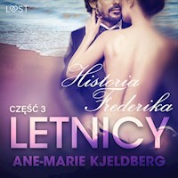 Letnicy 3: Historia Frederika - opowiadanie erotyczne - Ane-Marie Kjeldberg - Hörbuch