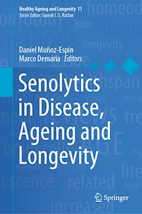 Senolytics in Disease, Ageing and Longevity -  - E-Book
