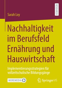Nachhaltigkeit im Berufsfeld Ernährung und Hauswirtschaft - Sarah Loy - E-Book