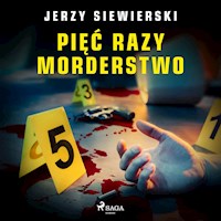 Pięć razy morderstwo - Jerzy Siewierski - Hörbuch