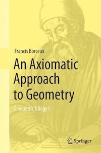 An Axiomatic Approach to Geometry - Francis Borceux - E-Book