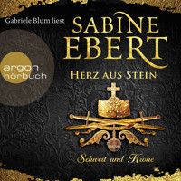 Schwert und Krone - Herz aus Stein - Das Barbarossa-Epos, Band 4 (Ungekürzte Lesung) - Sabine Ebert - Hörbuch