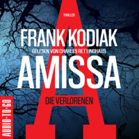 Amissa. Die Verlorenen - Kantzius, Band 1 (Ungekürzt) - Frank Kodiak - Hörbuch