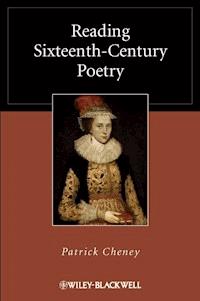 Reading Sixteenth-Century Poetry - Patrick Cheney - E-Book
