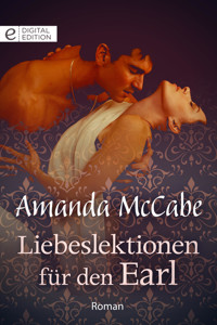 Liebeslektionen für den Earl - Amanda McCabe - E-Book