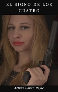 El Signo de los Cuatro - Arthur Conan Doyle - E-Book
