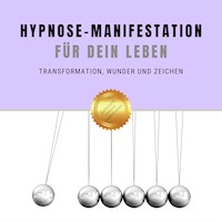 Selbsthypnose für Transformation, Wunder & Zeichen - Institut für angewandte Hypnose - Hörbuch