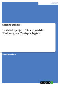 Das Modellprojekt FÖRMIG und die Förderung von Zweisprachigkeit - Susanne Brehme - E-Book