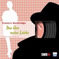 Nur über meine Leiche - Francis Durbridge - Hörbuch