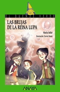 Las brujas de la reina Lupa - María Solar - E-Book