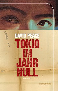 Tokio im Jahr Null - David Peace - E-Book