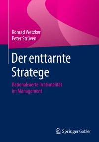 Der enttarnte Stratege - Konrad Wetzker - E-Book