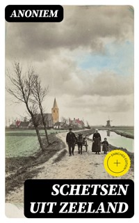 Schetsen uit Zeeland - Anoniem - E-Book