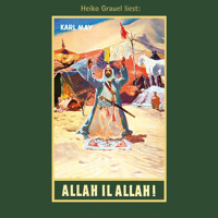 Allah il Allah! - Karl Mays Gesammelte Werke, Band 60 (ungekürzte Lesung) - Karl May - Hörbuch