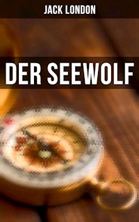 Der Seewolf - Jack  London - E-Book + Hörbuch