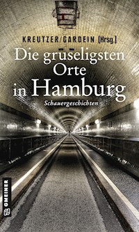 Die gruseligsten Orte in Hamburg - Lutz Kreutzer - E-Book
