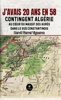 J’avais 20 ans en 58 - Hervé Pierret Vigneron - E-Book