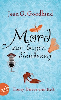 Mord zur besten Sendezeit - Jean G. Goodhind - E-Book
