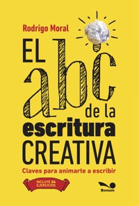 El abc de la escritura creativa - Rodrigo Moral - E-Book