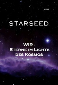 STARSEED - Frater LYSIR - E-Book