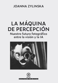 La máquina de percepción - Joanna Zylinska - E-Book