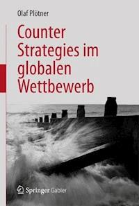 Counter Strategies im globalen Wettbewerb - Olaf Plötner - E-Book