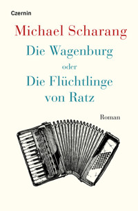Die Wagenburg oder Die Flüchtlinge von Ratz - Michael Scharang - E-Book