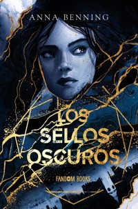 Los sellos oscuros - Anna Benning - E-Book