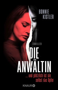 Die Anwältin - Bonnie Kistler - E-Book